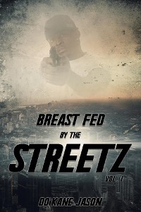 Cover Breast Fed by the Streetz Vol. 1