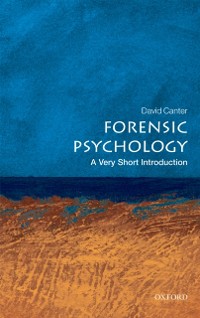 Cover Forensic Psychology: A Very Short Introduction