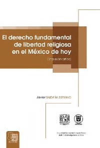 Cover El derecho fundamental de libertad religiosa en el México de hoy (Una visión crítica)