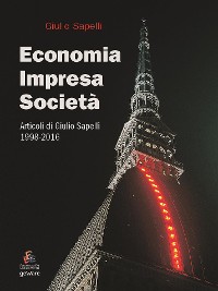 Cover Economia, impresa, società. Articoli di Giulio Sapelli 1998-2016