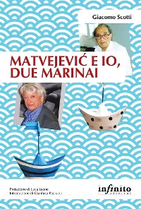 Cover Matvejević e io, due marinai