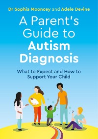 Cover A Parent's Guide to Autism Diagnosis