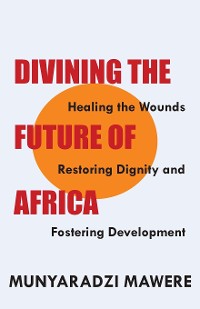 Cover Divining the Future of Africa