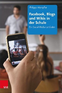Cover Facebook, Blogs und Wikis in der Schule