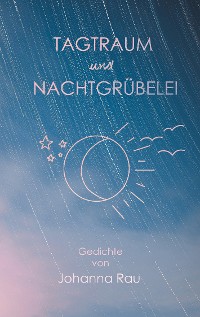 Cover Tagtraum und Nachtgrübelei