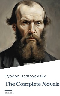 Cover Fyodor Dostoyevsky: The Complete Novels