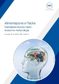 Cover Alimentazione e Psiche - Correlazioni di psico-neuro-endocrino-immunologia