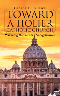 Cover Toward a Holier Catholic Church