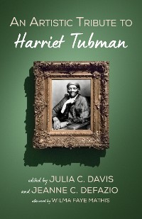 Cover An Artistic Tribute to Harriet Tubman