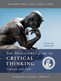 Cover Miniature Guide to Critical Thinking Concepts and Tools