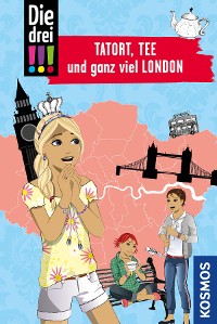 Cover Die drei !!!, Tatort, Tee und ganz viel London (drei Ausrufezeichen)