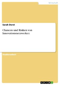 Cover Chancen und Risiken von Innovationsnetzwerken