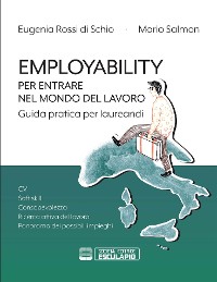 Cover Employability. Per entrare nel mondo del lavoro. Guida pratica per laureandi