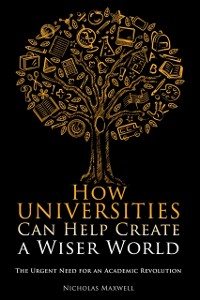 Cover How Universities Can Help Create a Wiser World