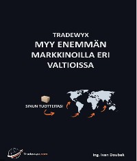 Cover TRADEWYX, MYY ENEMMÄN MARKKINOILLA ERI VALTIOISSA