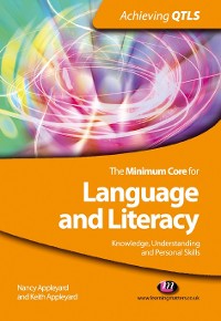 Cover The Minimum Core for Language and Literacy: Knowledge, Understanding and Personal Skills