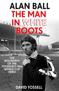 Cover Alan Ball: The Man in White Boots