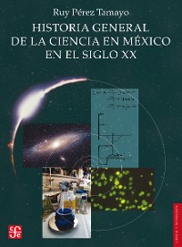 Cover Historia general de la ciencia en México en el siglo XX