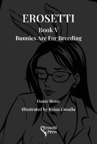 Cover Erosetti Book V, Bunnies Are For Breeding