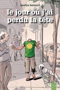 Cover Le jour ou j'ai perdu la tete