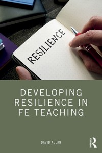 Cover Developing Resilience in FE Teaching