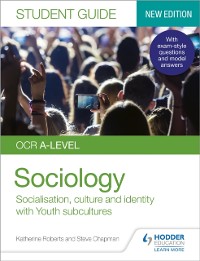 Cover OCR A-level Sociology Student Guide 1: Socialisation, culture and identity with Family and Youth subcultures