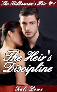 Cover Billionaire's Heir #1: The Heir's Discipline