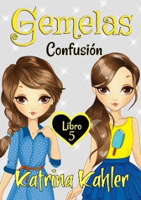 Cover Gemelas: Libro 5: Confusión