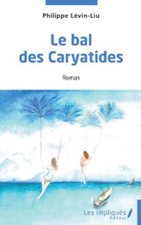 Cover Le bal des Caryatides