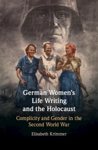 Cover German Women's Life Writing and the Holocaust