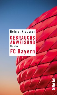 Cover Gebrauchsanweisung für den FC Bayern