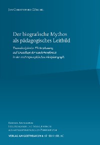 Cover Der biografische Mythos als pädagogisches Leitbild