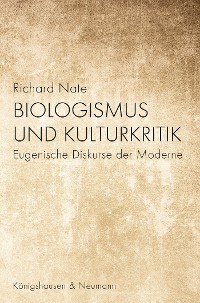 Cover Biologismus und Kulturkritik