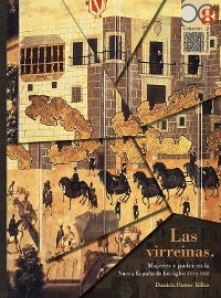 Cover Las virreinas. Mujeres y poder en la Nueva España de los siglos XVI y XVII