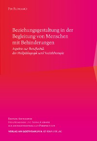 Cover Beziehungsgestaltung in der Begleitung von Menschen mit Behinderungen