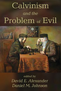Cover Calvinism and the Problem of Evil