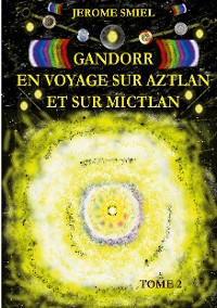 Cover Gandorr En Voyage sur Aztlan Et Sur Mictlan