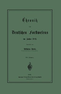 Cover Chronik des Deutschen Forstwesens im Jahre 1881