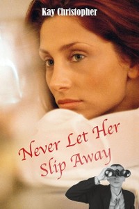 Cover Never Let Her Slip Away