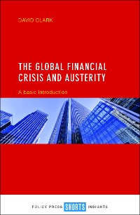 Cover The Global Financial Crisis and Austerity