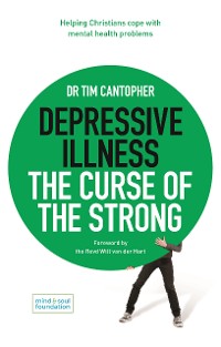 Cover Depressive Illness: The Curse of the Strong