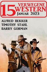Cover 15 Verwegene Western Januar 2023