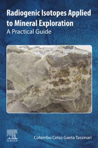 Cover Radiogenic Isotopes Applied to Mineral Exploration