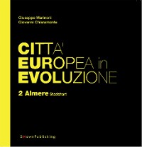Cover Città Europea in Evoluzione. 2 Almere Stadshart