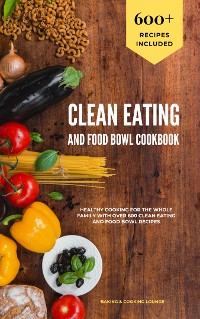 Cover Clean Eating and Food Bowl Cookbook