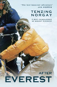Cover After Everest - 'The last innocent adventure' Ian Morris