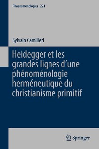 Cover Heidegger et les grandes lignes dʼune phénoménologie herméneutique du christianisme primitif