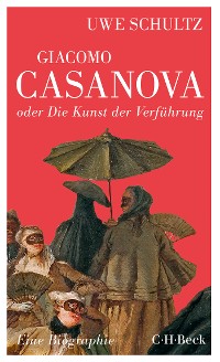 Cover Giacomo Casanova oder Die Kunst der Verführung