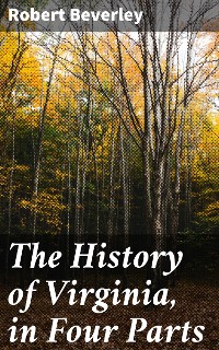 Cover The History of Virginia, in Four Parts