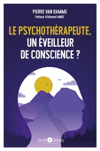 Cover Le psychothérapeuthe, un éveilleur de conscience ?